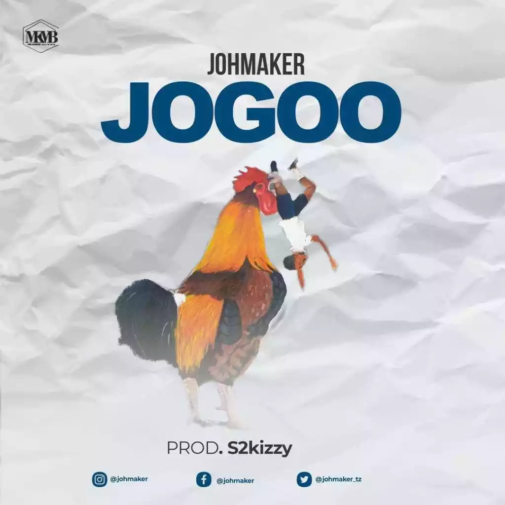 Joh Maker - Jogoo Mp3 Download